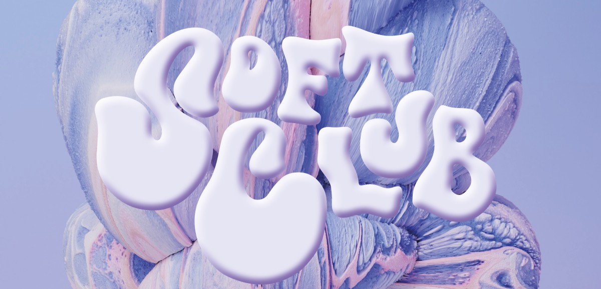 : Soft Club © Sarah D’Agostino