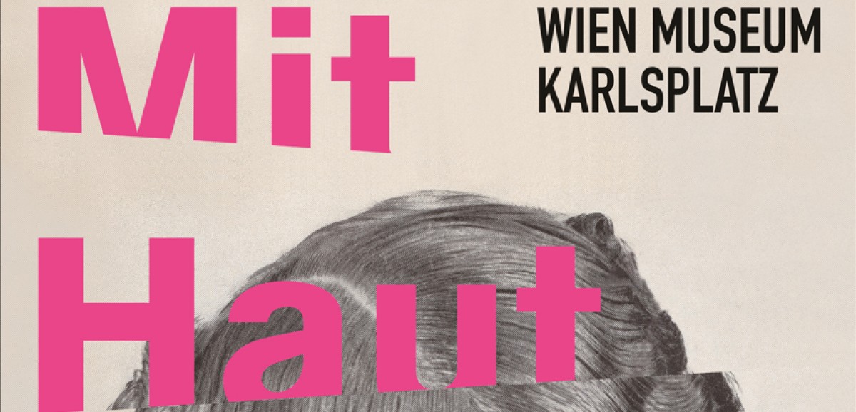: Mit Haut und Haar © Wien Museum